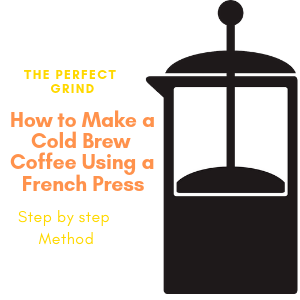 making cold brew coffee in a french press
